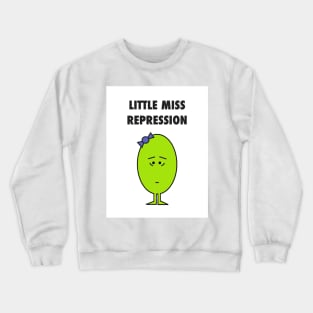 Little Miss Repression Crewneck Sweatshirt